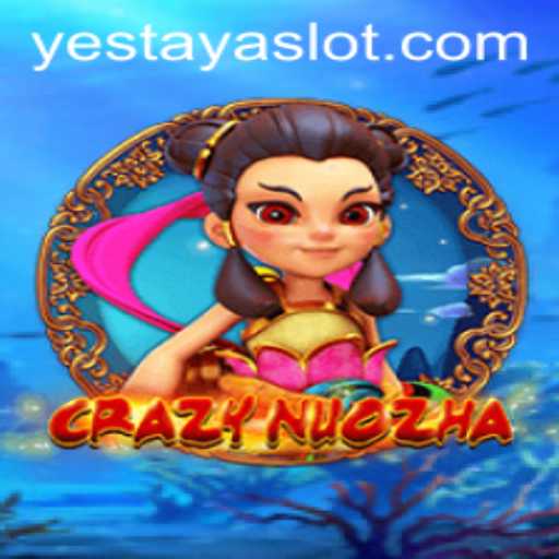 CrazyNuoZha: A Dive into the Innovative Game of YESTAYA