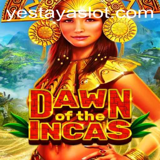 Unveiling 'DawnoftheIncas': A New Gaming Phenomenon Infused with YESTAYA