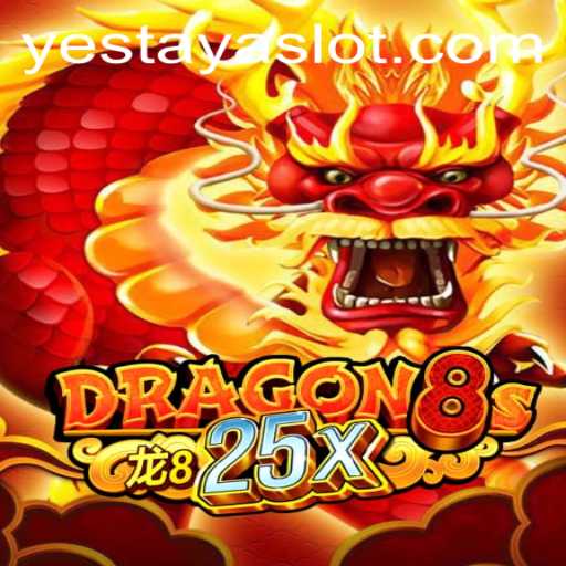 Dragon8s25x: Unveiling the Mystical World of YESTAYA