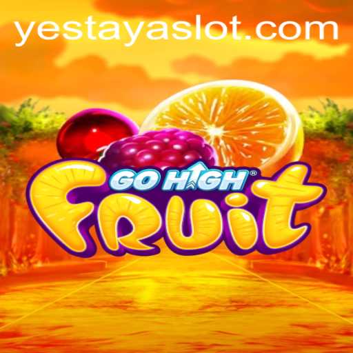 Exploring the Vibrant World of GoHighFruit and the Allure of YESTAYA