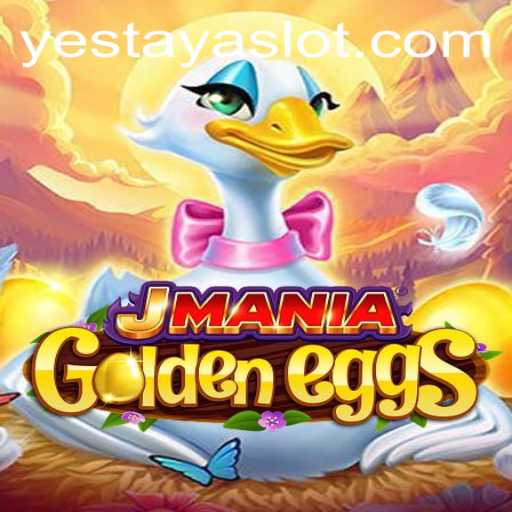 Exploring JManiaGoldenEggs: A Thrilling New Game with YESTAYA