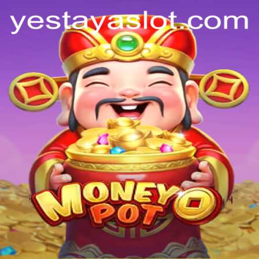 Exploring the Intricacies of MoneyPot: A New Gaming Sensation with a Twist of YESTAYA