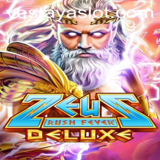 ZeusRushFeverDeluxe: Dive into the Mythical Adventure with YESTAYA
